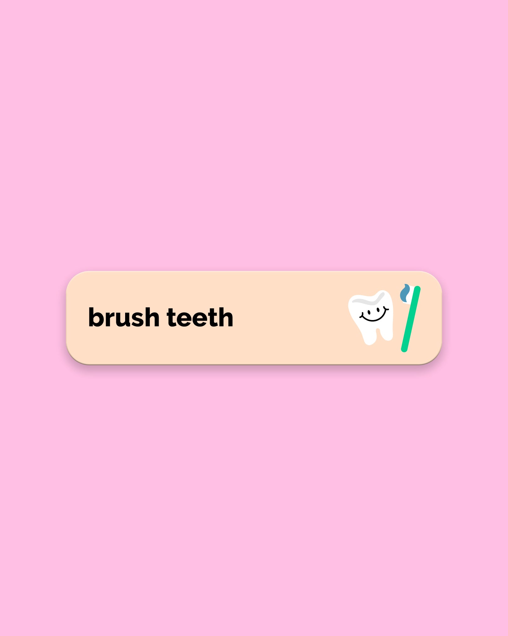 Brush Teeth