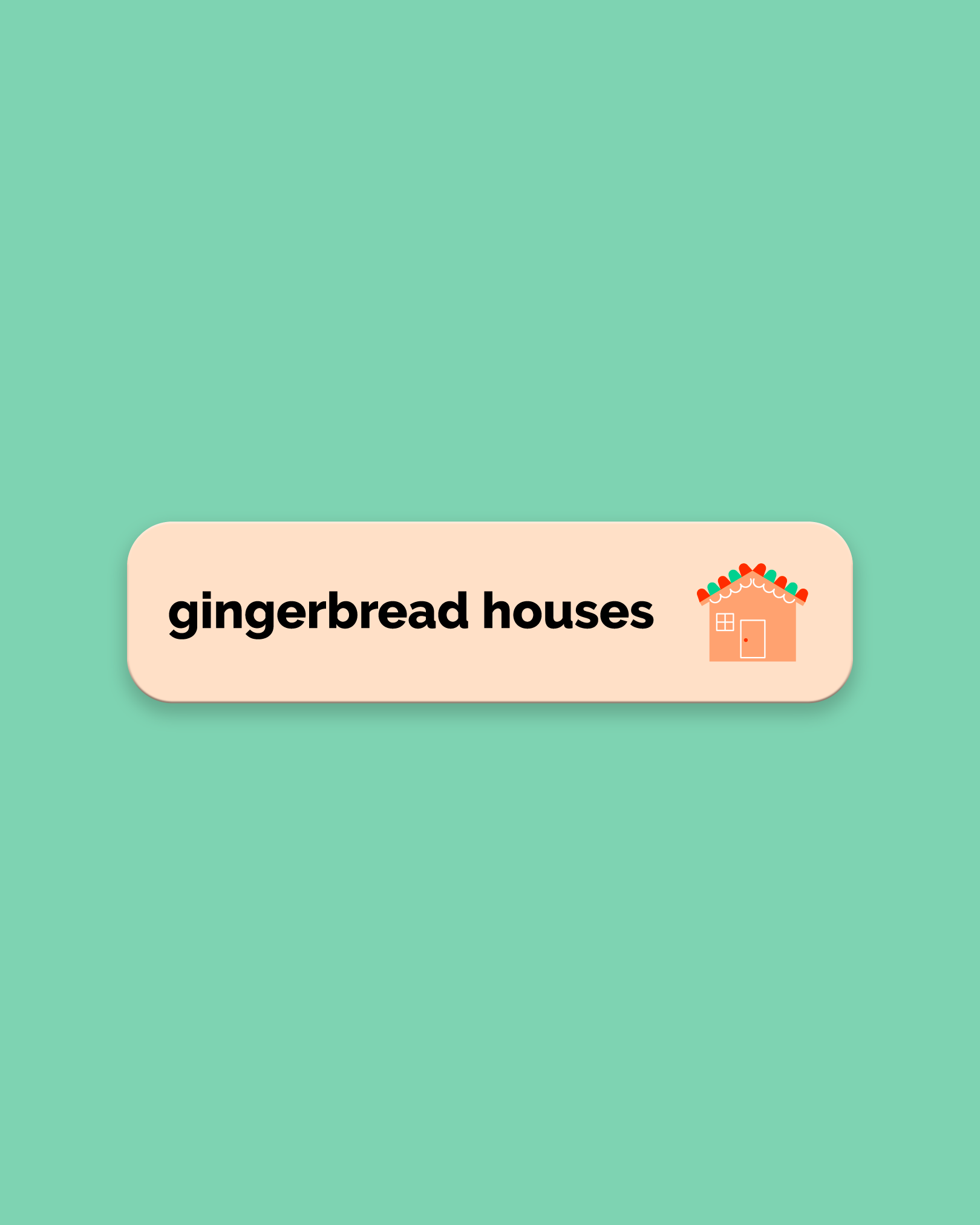 Gingerbread Houses