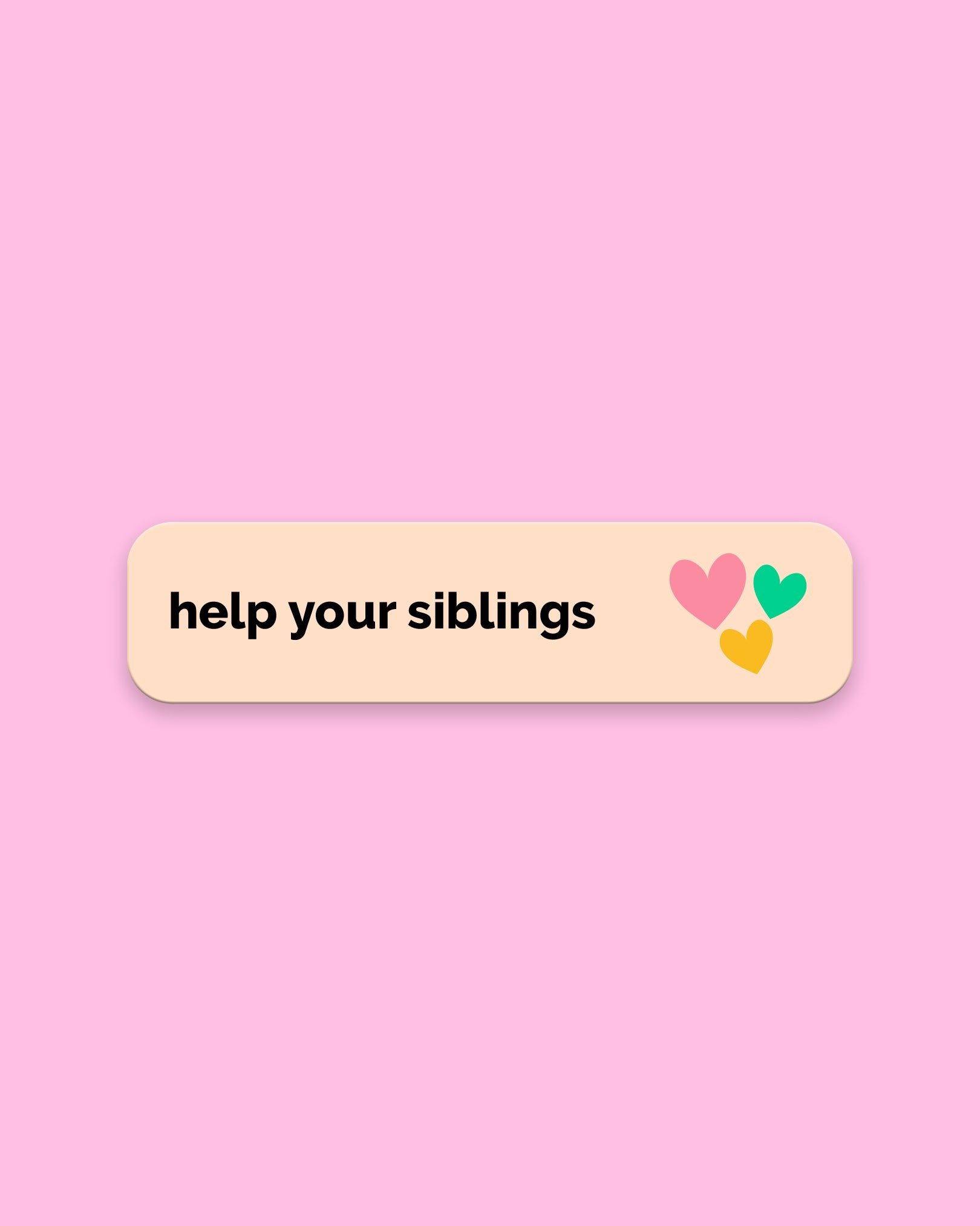 Help Your Siblings